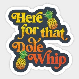 Here for that Dole Whip Sticker